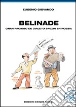 Belinade. Gran paciugo de dialeto spezin en poesia