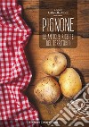 Pignone. Le antiche ricette del territorio libro