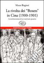 La rivolta dei «Boxers» in Cina (1900-1901). La testimonianza di un marinaio spezzino libro