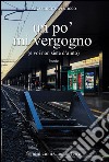 Un po' mi vergogno (e voi non siete di aiuto) libro di Di Cicco Alessandro