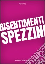 Risentimenti spezzini libro