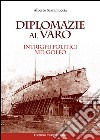 Diplomazie al varo. Intrighi politici nel golfo libro