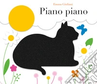 Piano piano. Ediz. a colori libro