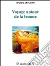 Voyage autour de la femme libro
