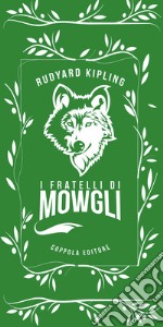 I fratelli di Mowgli libro