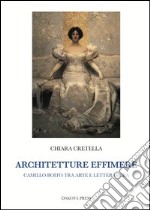 Architetture effimere. Camillo Boito tra arte e letteratura