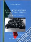 I ceti medio-borghesi nella storia d'Italia. I ceti medio-borghesi dalle origini al fascismo libro