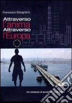 Attraverso l'anima attraverso l'Europa libro