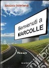 Benvenuti a Marcolle libro