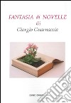 Fantasie di novelle libro