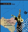Viaggio nella Sicilia profonda libro di Croce Marcella