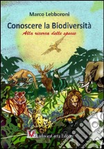 Conoscere la biodiversità. Alla ricerca della specie