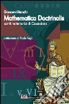 Mathematica doctrinalis. Scritti matematici di Cassiodoro libro