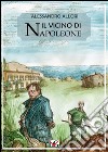 Il vicino di Napoleone libro di Allori Alessandro Hansford G. (cur.)