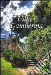 Villa Gamberaia. Ediz. italiana, inglese e francese libro di Cappugi Elisabetta Galeotti Paolo