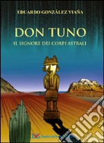 Don Tuno. Il signore dei corpi astrali