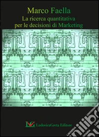 La ricerca quantitativa per le decisioni di marketing