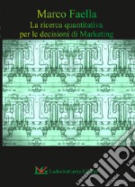 La ricerca quantitativa per le decisioni di marketing