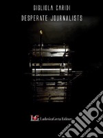 Desperate journalists. Vol. 1 libro