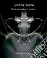 Diario di un'aliena ironica libro