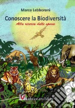 Conoscere la biodiversità. Alla ricerca della specie