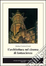 L'architettura nel cinema di fantascienza