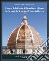 Il segreto della cupola del Brunelleschi a Firenze. Ediz. italiana e inglese libro