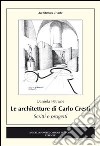 Le architetture di Carlo Cresti. Scritti e progetti libro di Petrone Daniela