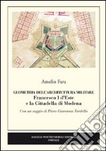 Geometria dell'architettura militare. Francesco I d'Este e la Cittadella di Modena