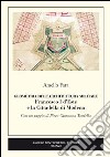 Geometria dell'architettura militare. Francesco I d'Este e la Cittadella di Modena libro di Fara Amelio