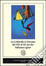 La goliardia in Toscana dal XIX al XX secolo. Editamus igitur libro