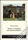 Donne e giardino nel mondo islamico libro di Vanzan Anna