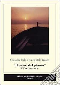 «Il muro del pianto». L'Elba racconta libro