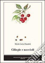 Ciligie e noccioli