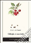 Ciligie e noccioli libro di Manzini Marialuisa