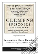 Massoneria e Chiesa cattolica. Dalla humanum genus (1884) al dialogo libro