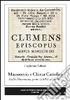 Massoneria e Chiesa cattolica. Dalla humanum genus (1884) al dialogo libro di Adilardi Guglielmo