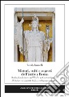 Misteri, culti e segreti dell'antica Roma. Dalla fondazione dell'Urbe a Costantinopoli. Il Sator e i simboli della tradizione romana libro di Iannelli Nicola