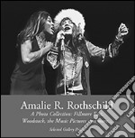 Amalie R. Rothschild, a photo collection. Fillmore east, Woodstock, the music pictures and more.... Ediz. illustrata libro