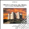 I misteri di Castel del Monte. Rilievi radioestesici, rabdomatici e geobiologici libro