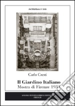 Il giardino italiano. Mostra di Firenze 1931 libro