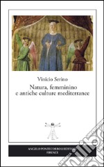 Natura, femminino e antiche culture mediterranee libro