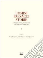 Uomini paesaggi storie. Studi di storia medievale per Giovanni Cherubini. Vol. 1 libro