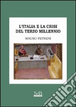 L'Italia e la crisi del terzo millennio libro