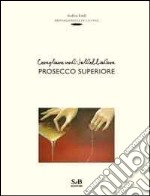 Conegliano und Valdobbiadene prosecco superiore libro