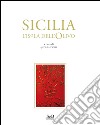 Sicilia. L'isola dell'olivo. Ediz. illustrata libro