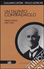 Un talento contradaiolo. Virgilio Grassi (1861-1950) libro