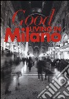 Good living in Milano. Ediz. italiana libro