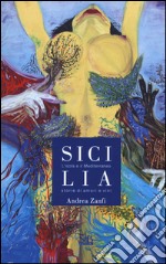 Sicilia. L'isola e il Mediterraneo. Storie di amori e vini libro