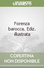 Forenza barocca. Ediz. illustrata